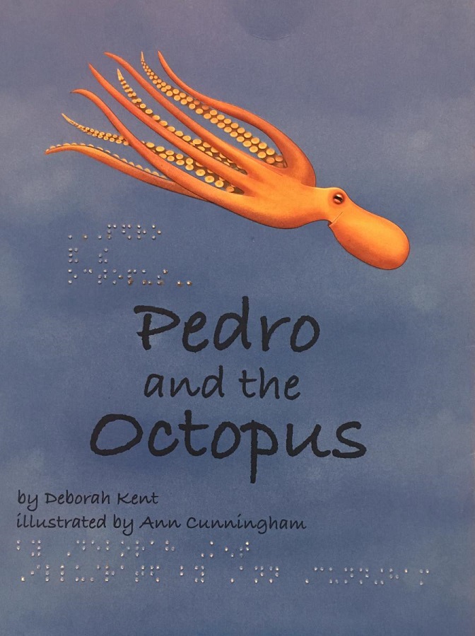 Cover of Pedro and the Octopus featuring a bright orange octopus on a blue background with Braille and print letters.